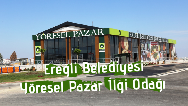 YÖRESEL PAZAR İLGİ ODAĞI OLDU