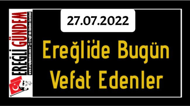 Ereğli’de Bugün Vefat Edenler