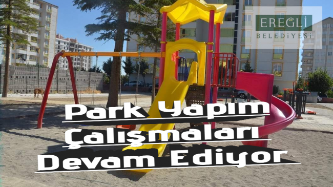 Park Yapım Çalışmaları Gerçekleştirildi