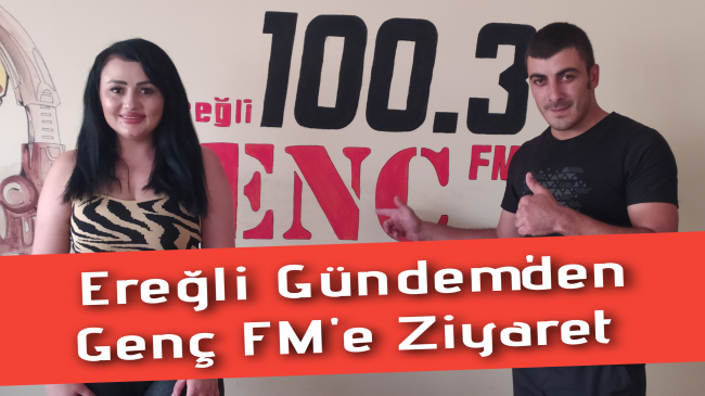 Ereğli Gündem’den Genç FM’e Ziyaret