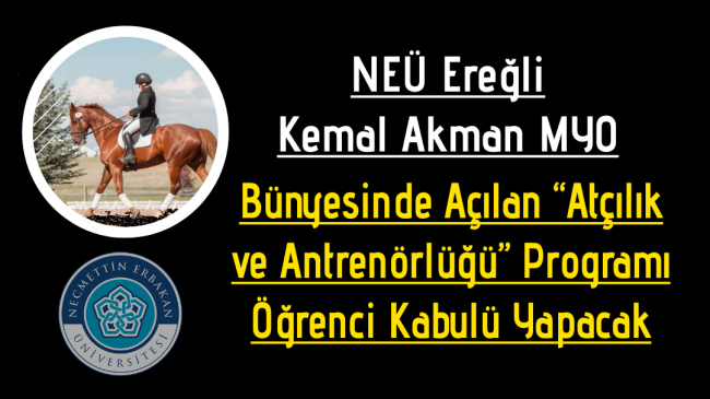 Kemal Akman MYO Bünyesinde Açılan “Atçılık ve Antrenörlüğü” Programı Öğrenci Kabulü Yapacak