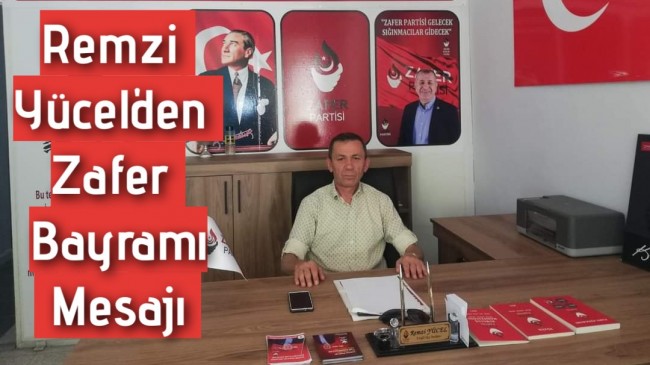 Remzi Yücel’den Zafer Bayramı Mesajı