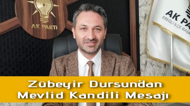 Zübeyir Dursun’dan Mevlid Kandili Mesajı