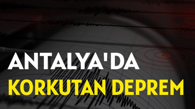 Antalya’da Deprem