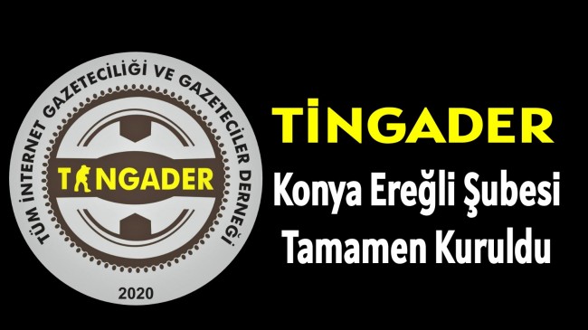Tingader Konya Ereğli Şubesi Tamamen Kuruldu