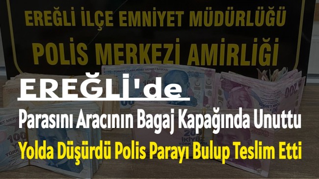 Parasını Bagaj Kapağında Unuttu Polis Parayı Bulup Teslim Etti