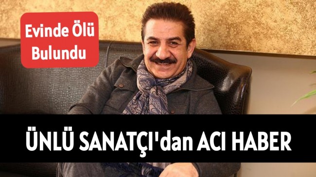 Ünlü Sanatçıdan Acı Haber