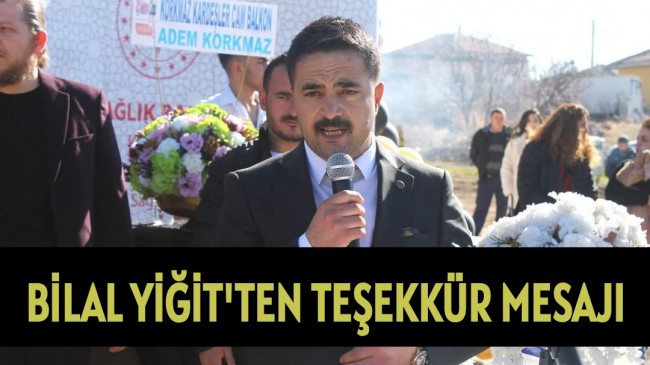 BİLAL YİĞİT’TEN TEŞEKKÜR MESAJI