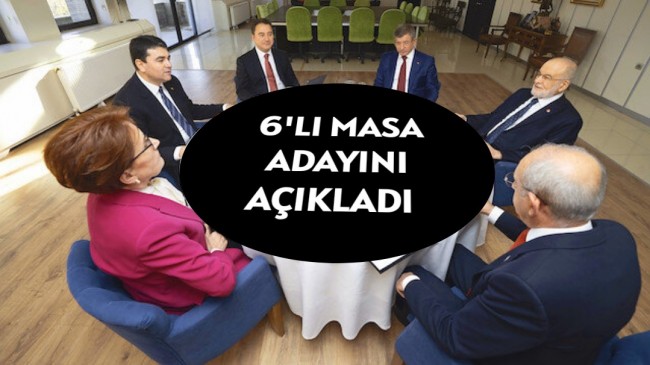 6’lı Masa Adayını açıkladı