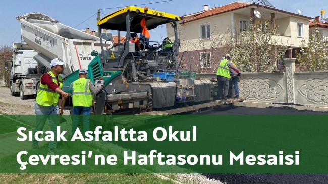 Sıcak Asfaltta Okul Çevresi’ne Haftasonu Mesaisi