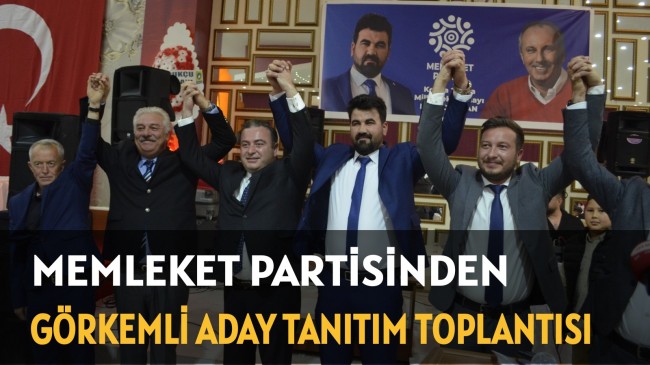 MEMLEKET PARTİSİNDEN GÖRKEMLİ ADAY TANITIM TOPLANTISI