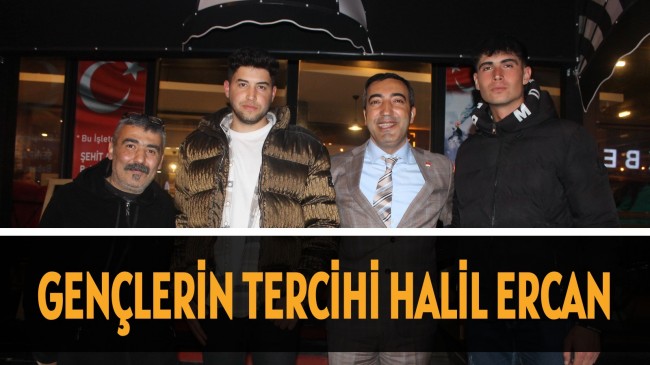 GENÇLERİN TERCİHİ HALİL ERCAN