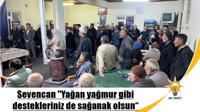 Sevencan “Yağan yağmur gibi destekleriniz de sağanak olsun“