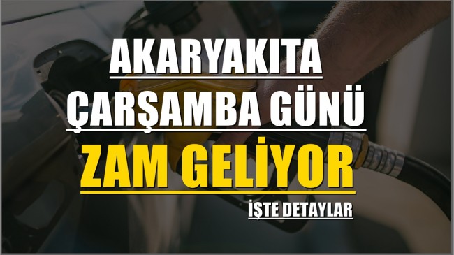 Akaryakıta Zam Geliyor İşte Detaylar