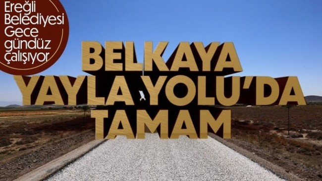 25 Yıldır Yapılmayan Belkaya Yayla Yolları Asfaltlandı