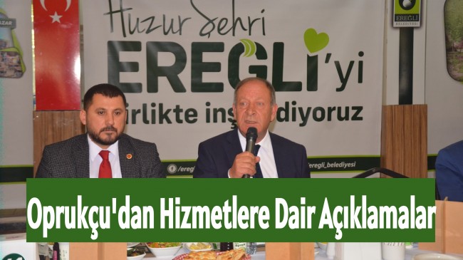 Başkan Oprukçu’ dan Hizmetlere Dair Açıklamalar