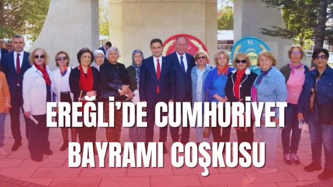 Ereğli’de Cumhuriyet Bayramı Coşkusu