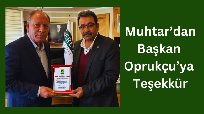 Muhtar’dan Başkan Oprukçu’ya Teşekkür Ziyareti