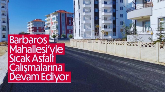 Ereğli Belediyesi Barbaros Mahallesi’yle Sıcak Asfalt Çalışmalarına Devam Ediyor