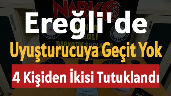 Ereğli’de Geçit Yok 2 Kişi Tutuklandı