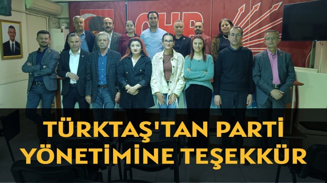 TÜRKTAŞ’TAN PARTİ YÖNETİMİNE TEŞEKKÜR