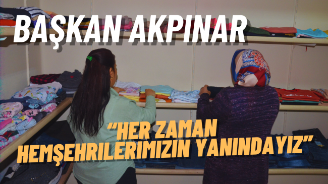 Başkan Akpınar: “Her Zaman Hemşehrilerimizin Yanındayız”