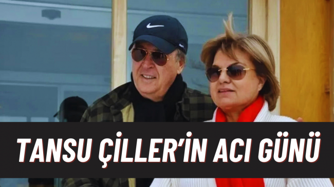 Eski Başbakan Tansu Çiller’in Acı Günü