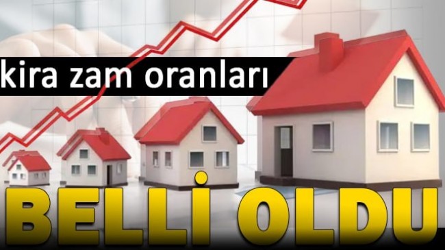 Kira zam oranı belli oldu!