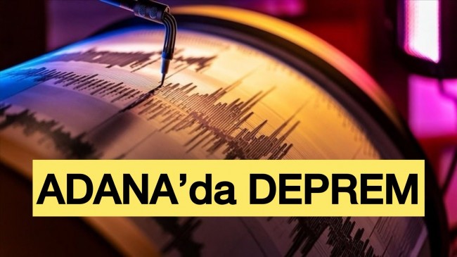Adana’da Deprem Meydana Geldi
