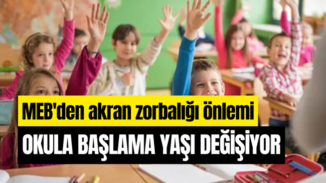 Okula başlama yaşı değişiyor